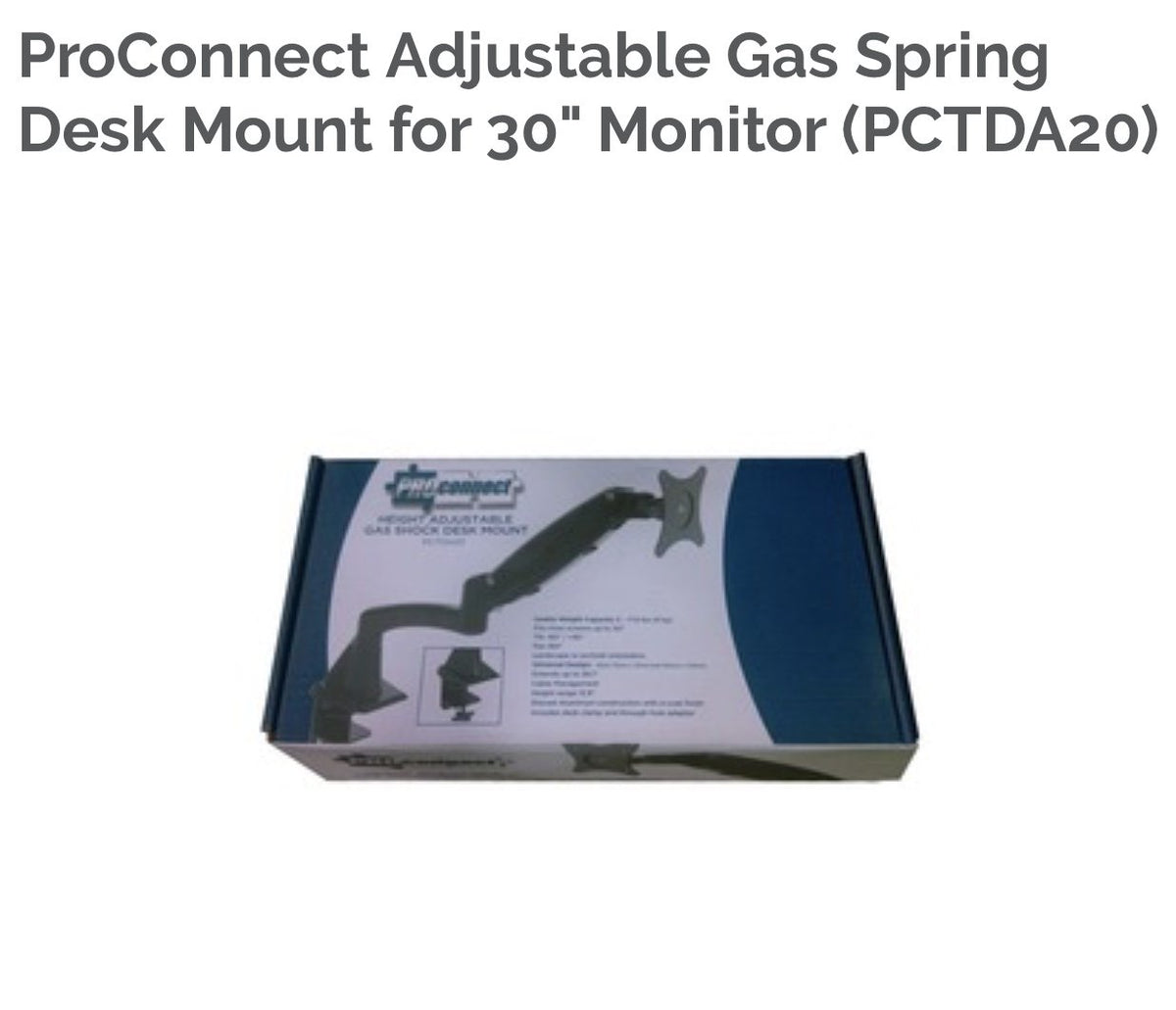 PROconnect Monitor Desk Mount - Height Adjustable Gas Spring for up to 30" Monitor (PCTDA20)