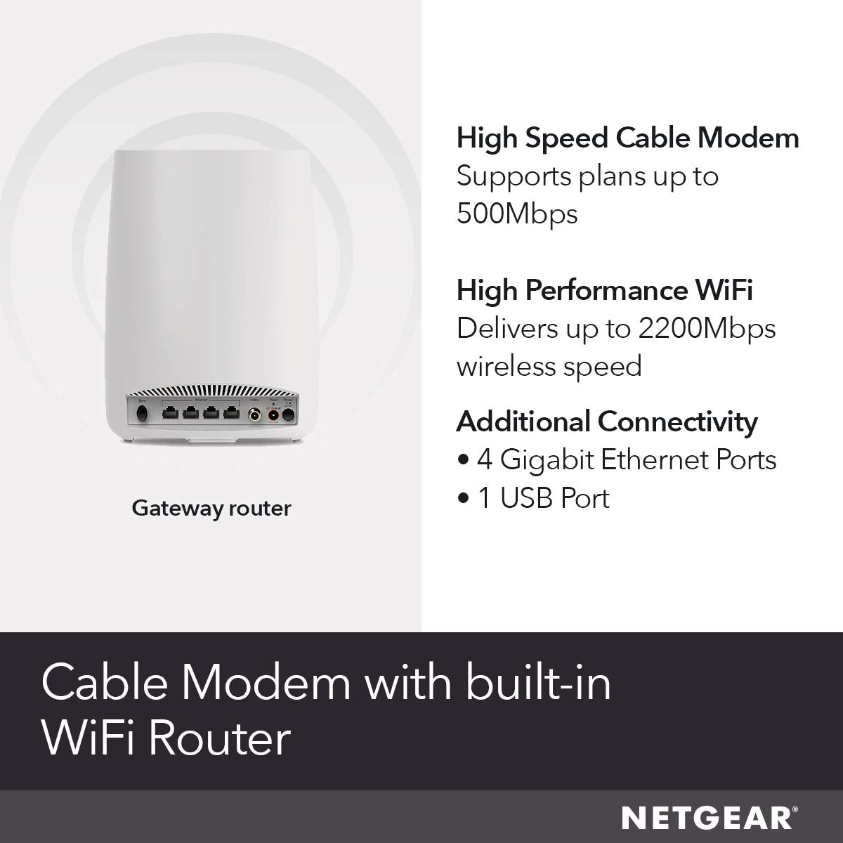 NETGEAR Orbi All-in-One Cable Modem + Whole Home Mesh-Ready WiFi Router - for Internet connectivity and speeds up to 2.2 Gbps Over 2,000 sq. feet