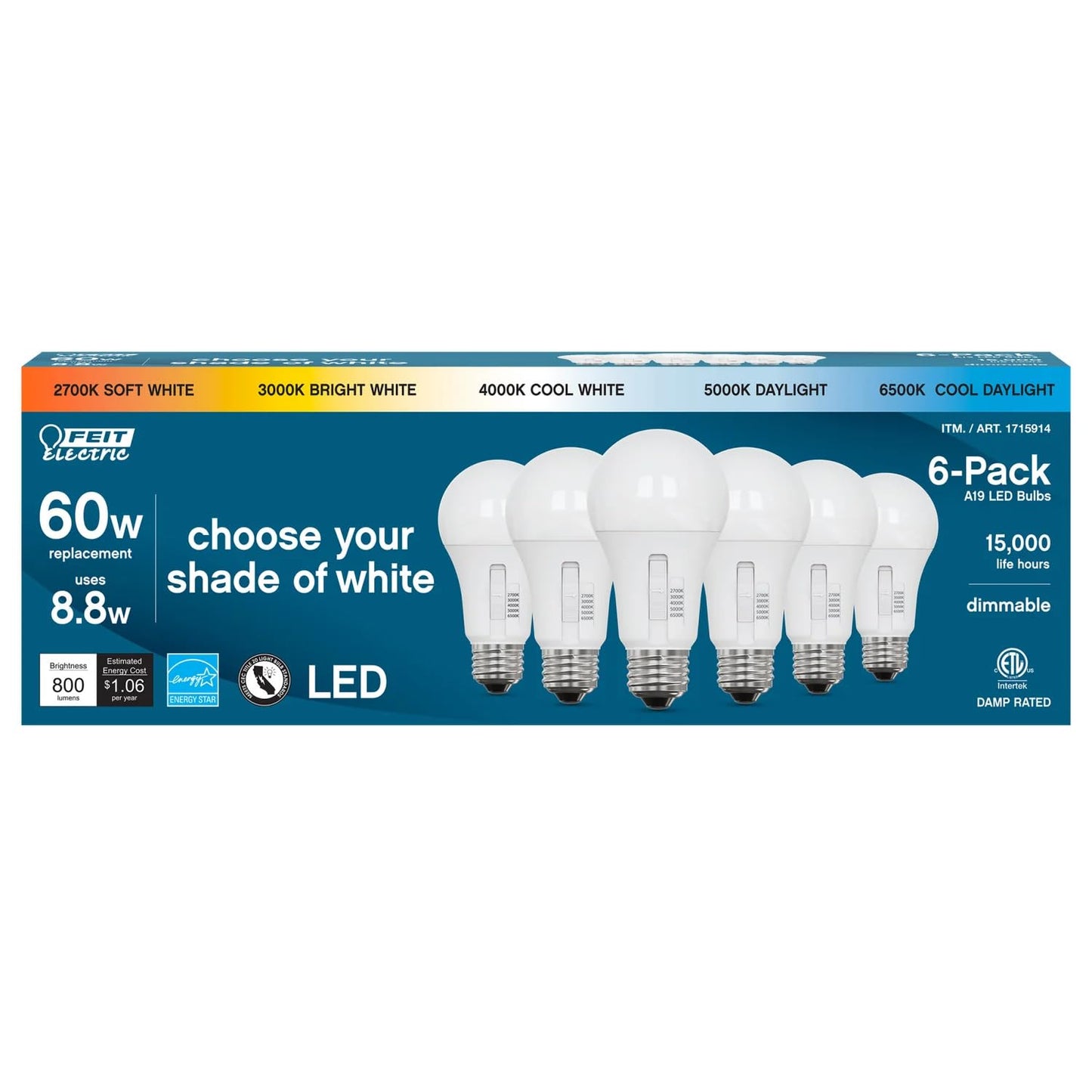Feit Electric LED 5-Color Choice - 60W Equivalent - 800 Lumen, 2700K Soft Whit, 3000K Bright White, 4000K Cool White, 5000K Daylight and 6500K Cool