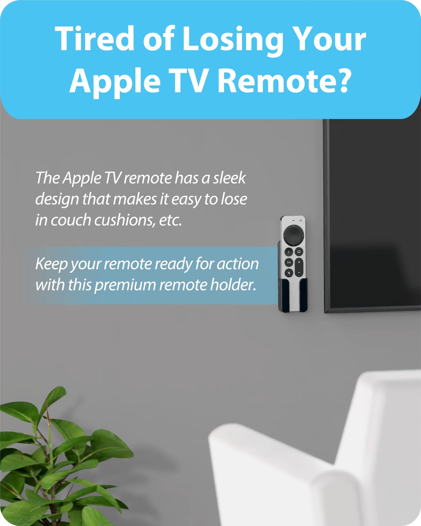 TotalMount Holder for Apple TV Remote - Never Lose Your Apple TV Siri Remote Again (Holder Includes Removable Adhesive to Prevent Wall Damage)