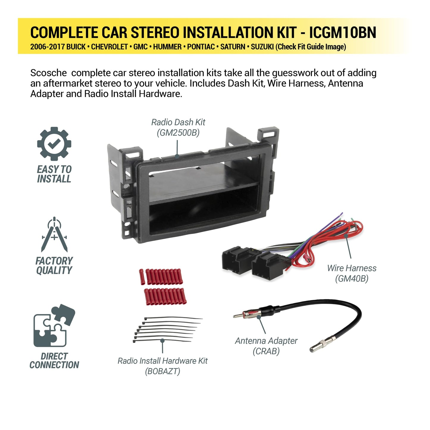 Scosche ICGM10BN Complete Double/Single DIN Stereo Installation Kit for Select Non-Amplified 2006-17 General Motors Vehicles - No Steering Wheel