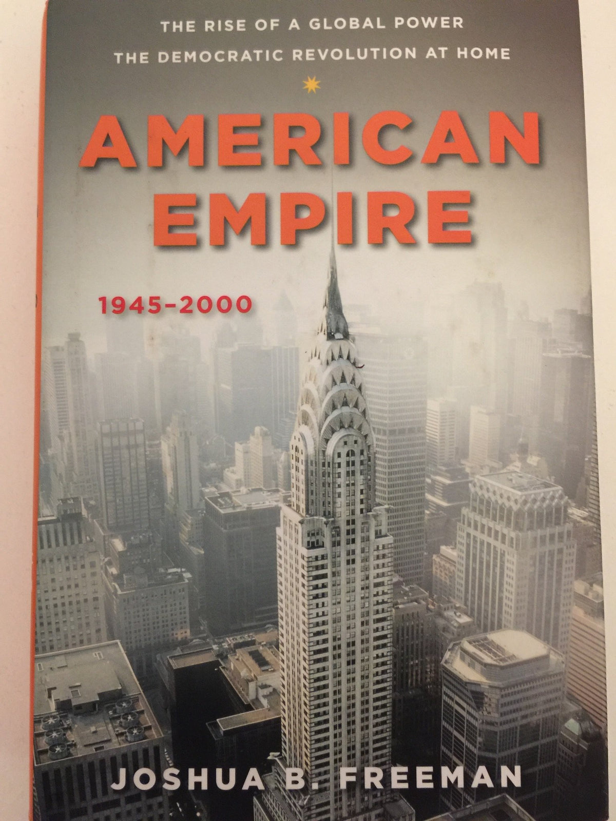 American Empire: The Rise of a Global Power, the Democratic Revolution at Home 1945-2000 (Penguin History of the United States)