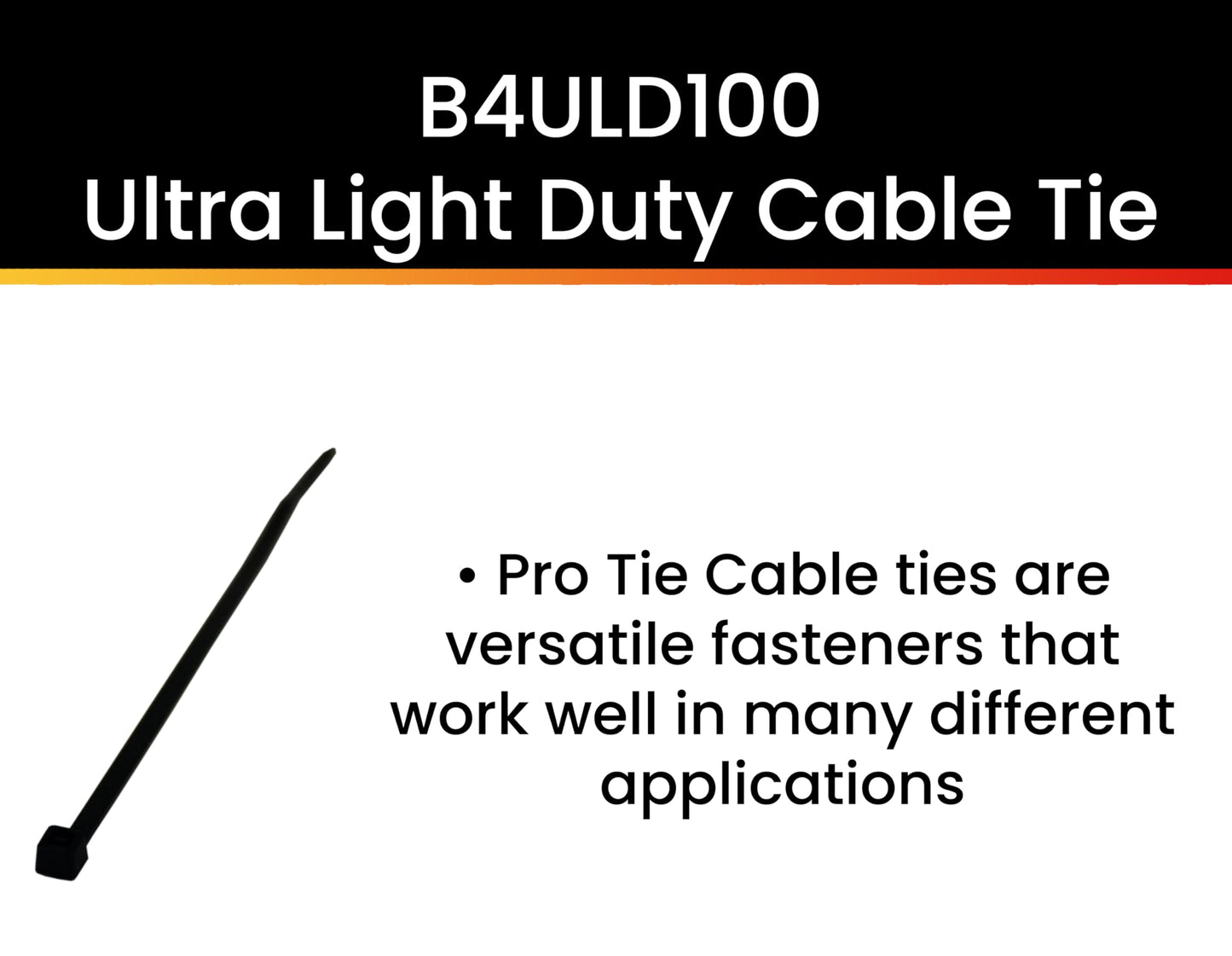 Pro Tie Ultra Light Duty, Self-Locking Nylon Cable Wire Ties for Indoor and Outdoor Use | 4-Inch, 18 lbs. Tensile Strength, UV Black Nylon, 100-Pack