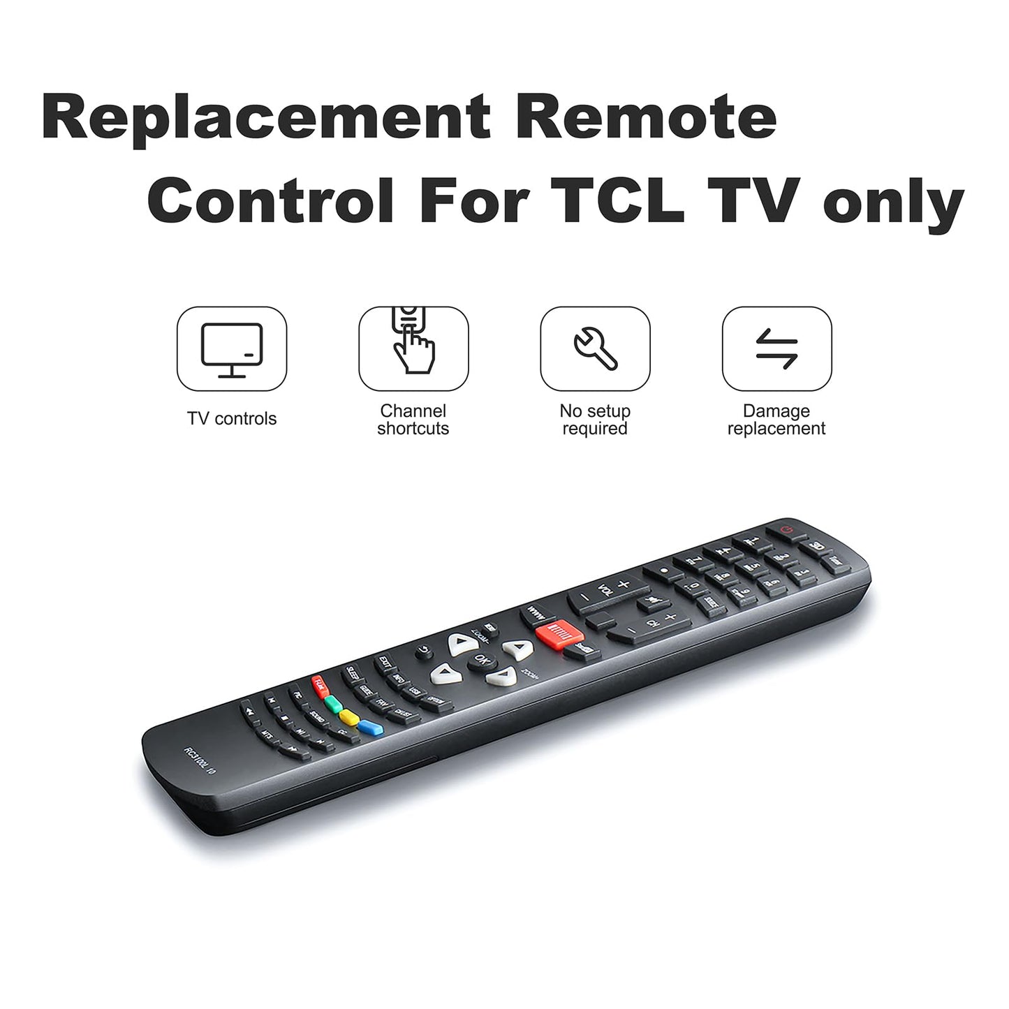 RC3100L10 for TCL TV Remote Replacement: Remote Control Replacement for TCL RC311 TV - No Programming Required, Direct Use, Eliminating Tedious