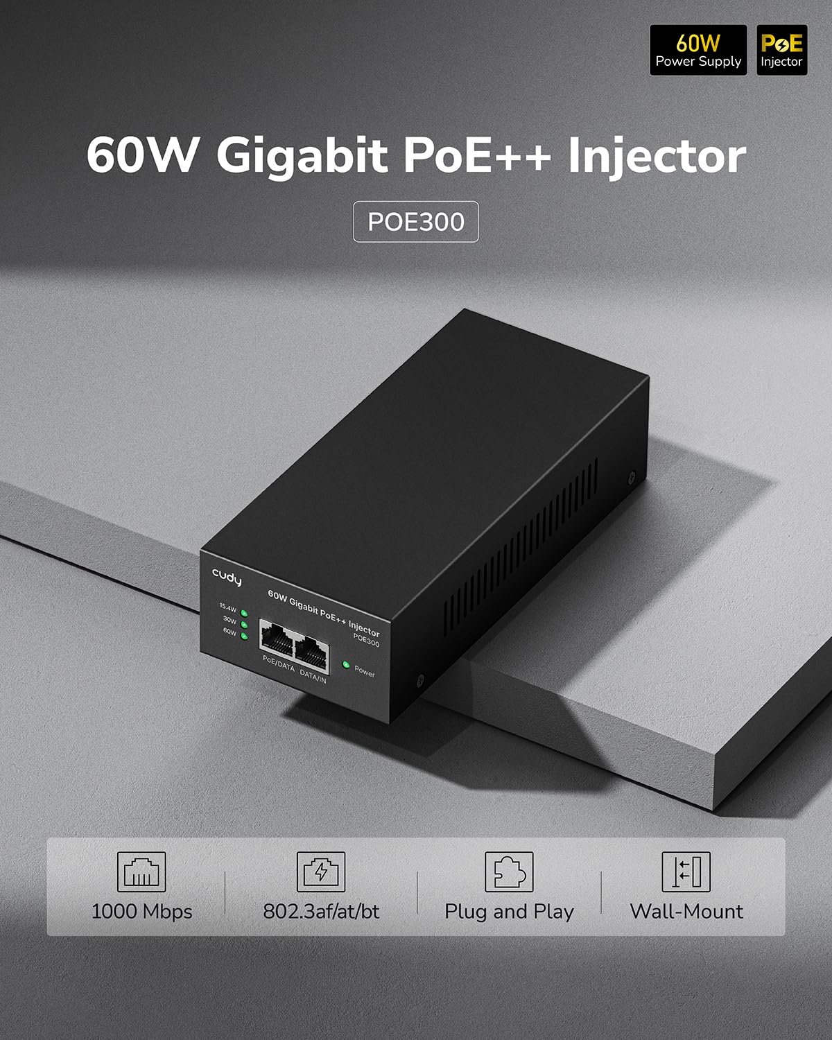 Cudy POE300 60W Gigabit Ultra PoE++ Injector, Up to 60W Ultra Power Supply, 1000Mbps Shielded RJ-45, IEEE 802.3 af/802.3 at/802.3 bt Compliant, Metal