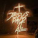 LIUOZHTEA Jesus Paid It All Neon Sign Warm White Cross Neon Light for Wall Decor Dimmable Jesus Cross LED Light Up Sign for Christian Church Christmas