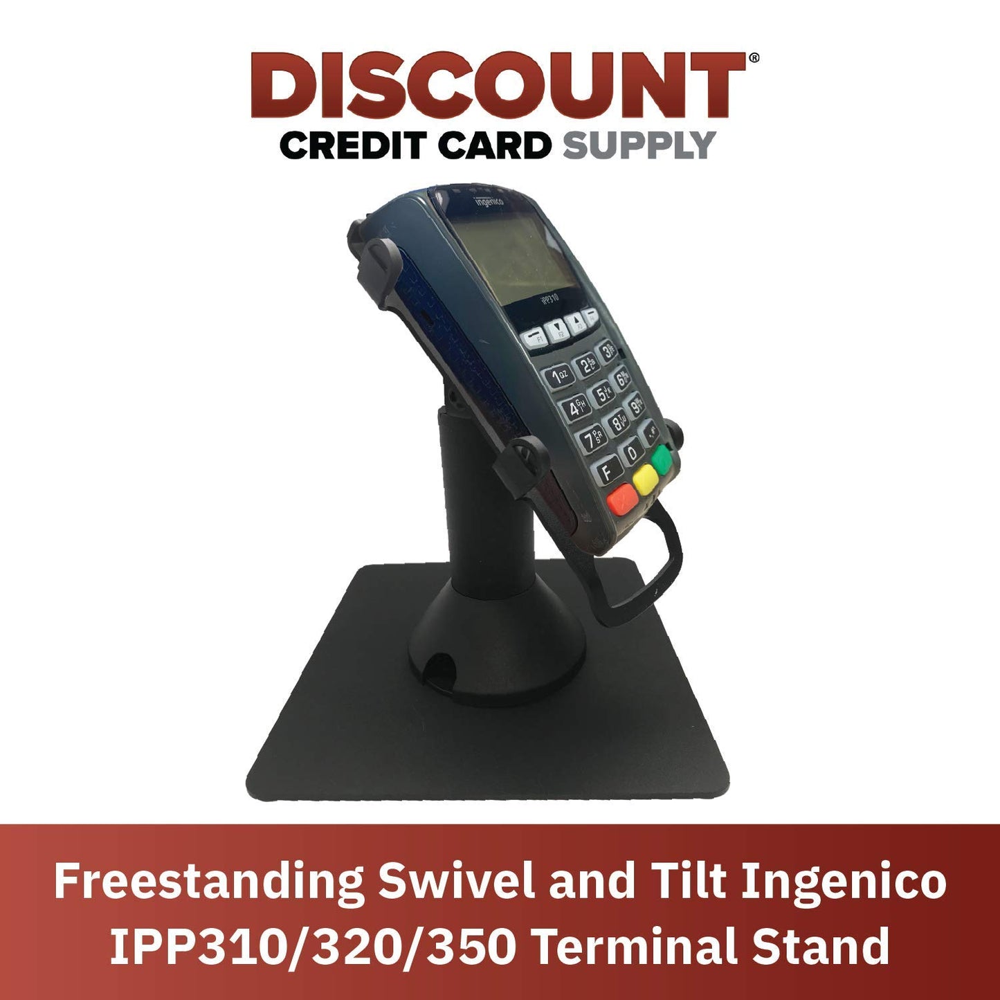 Discount Credit Card Supply DCCStands Freestanding Swivel and Tilt Ingenico IPP310/315/320/350 Terminal Stand