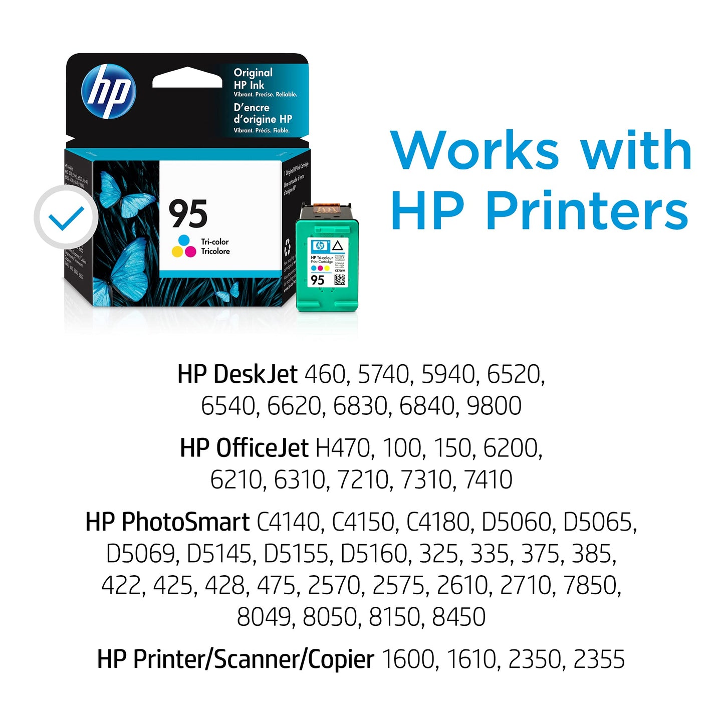 HP 95 Tri-Color Ink | Works DeskJet 460, 5000, 6000, 9800; OfficeJet H470, 100, 6000, 7000; PhotoSmart C4100, D5000, 300, 400, 2000, 7850, 8000; PSC