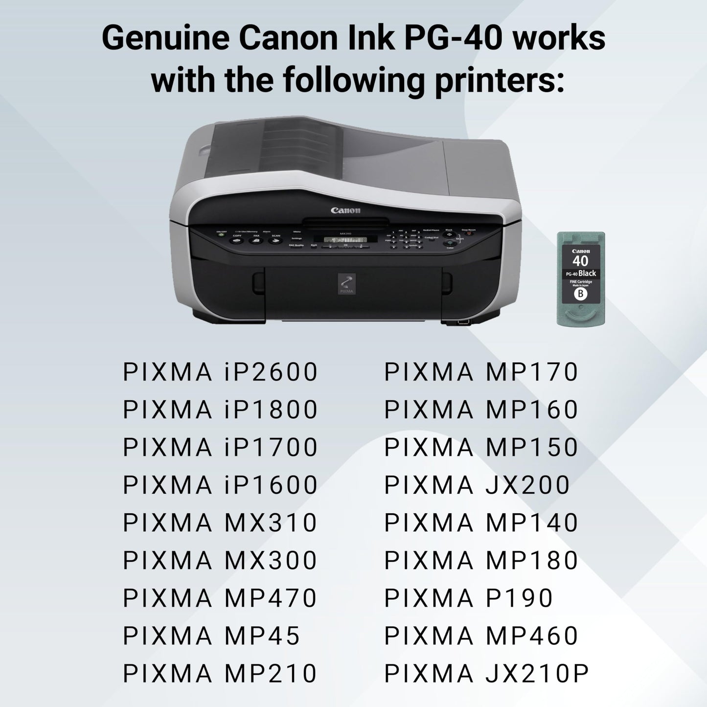 Canon PG-40 Genuine Black Ink Cartridge, Compatible with iP2600/1800/1700/1600, MX310/300, MP470/460/450/210/170/160/150/140/180/190, JX200/210P