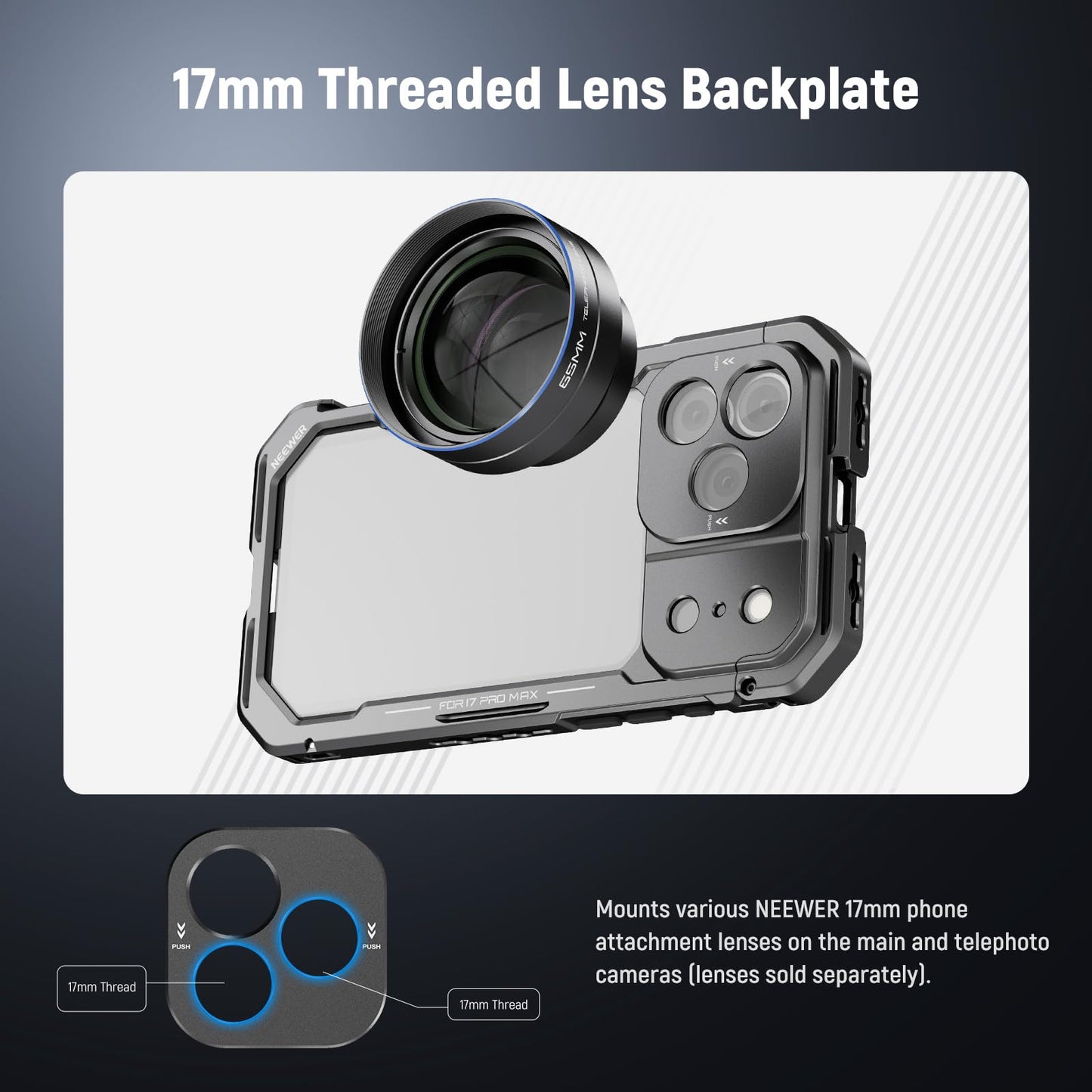 NEEWER Phone Cage Compatible with iPhone 17 Pro Max, Quick Release Video Rig Stabilizer Accessories with 67mm Filter Ring, 17mm Lens Backplate, T