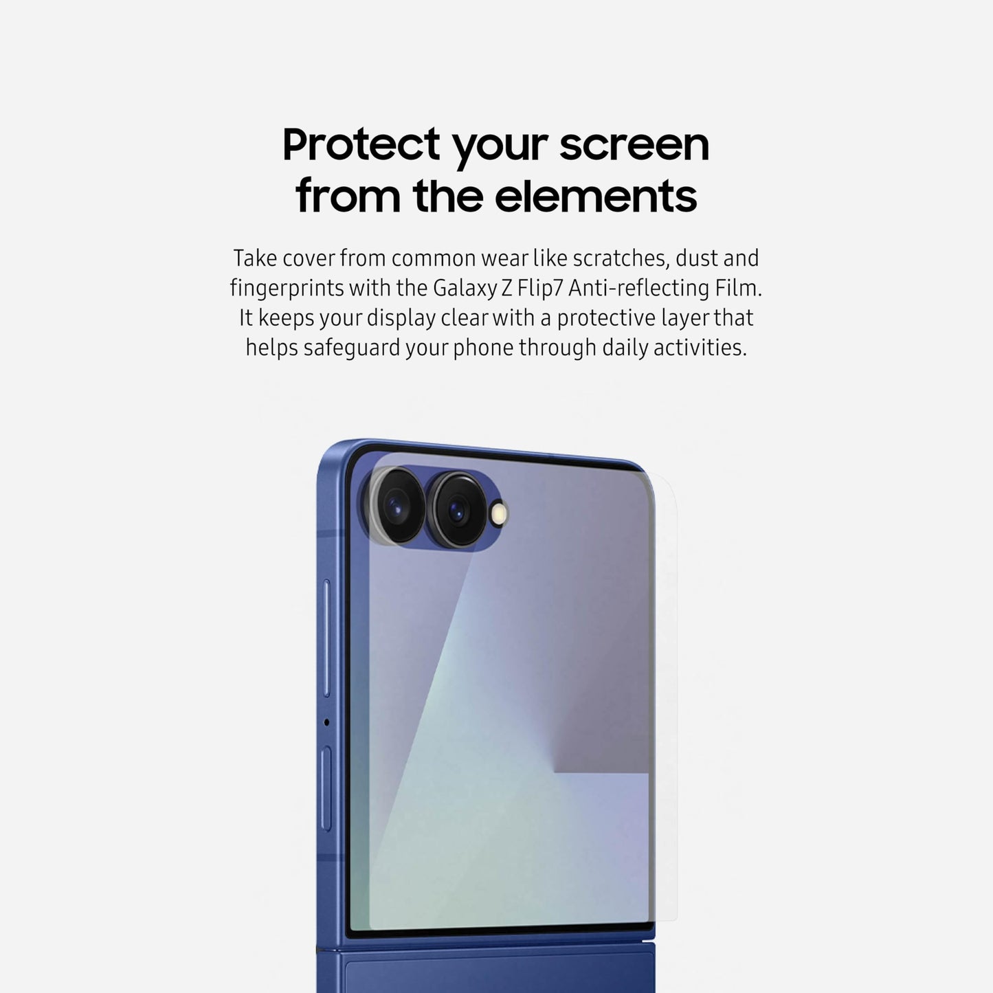 Samsung Galaxy Z Flip7 Anti-Reflecting Film, Phone Screen Protector, Anti-Scratch, Dust, and Fingerprint Shield, Anti-Glare, High Touch Sensitivity