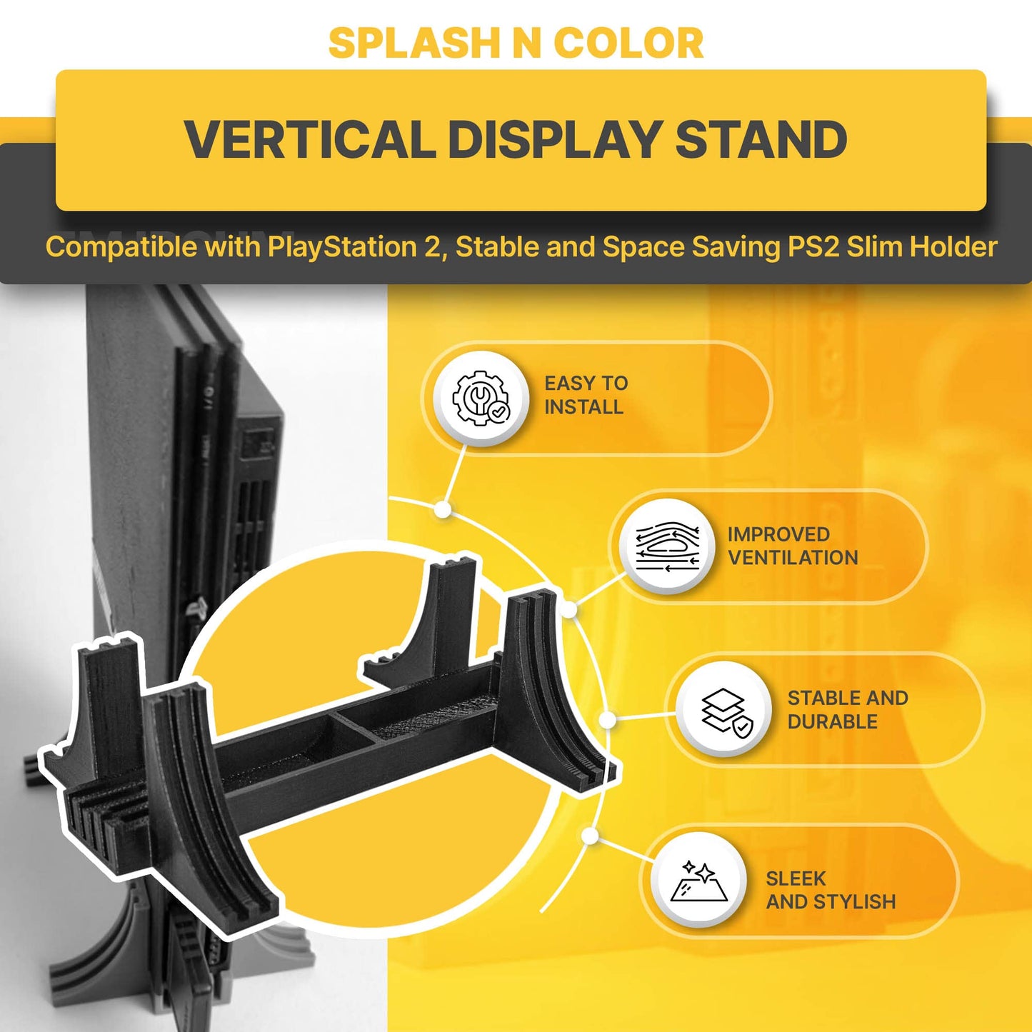 splash n color Black Vertical Display Stand Compatible with PlayStation 2, Stable and Space Saving PS2 Slim Holder, Non Slip Base Vertical Dock, Slim