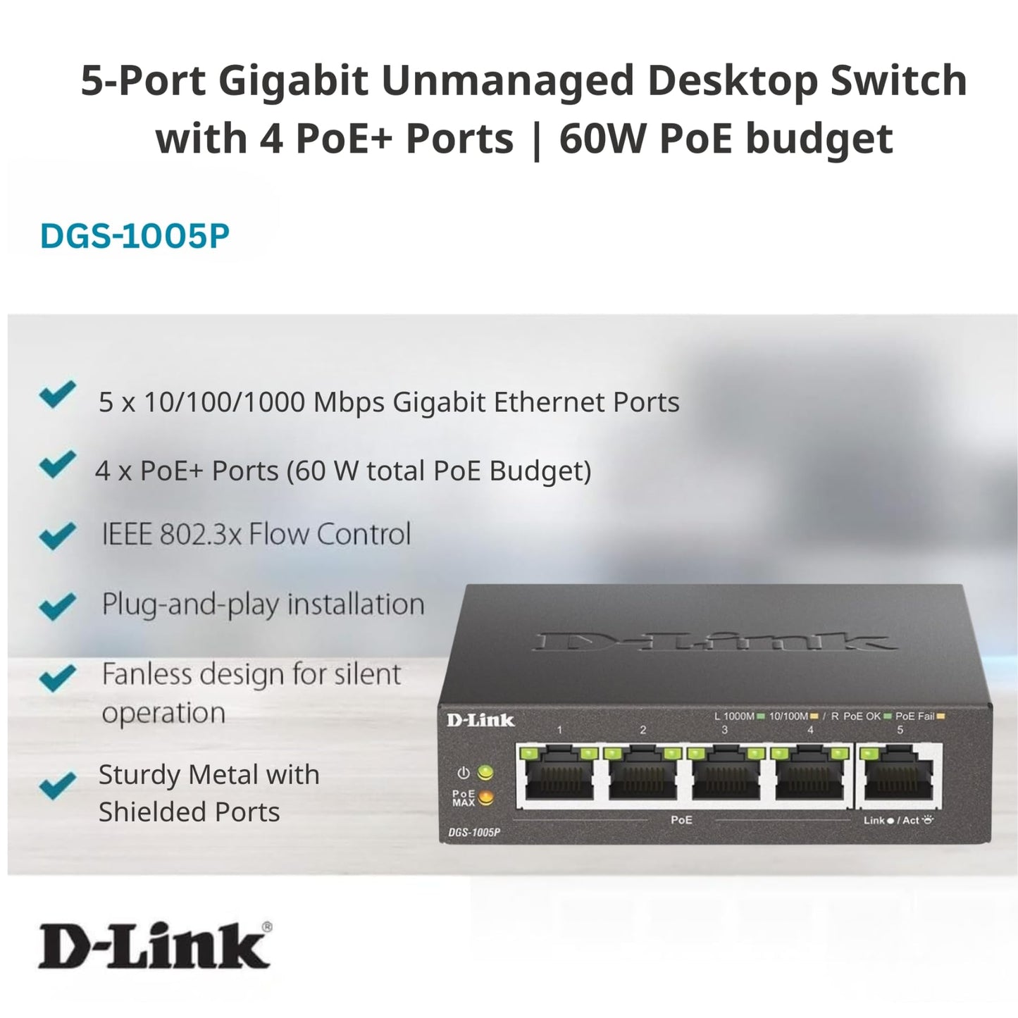 D-Link 5-Port Gigabit PoE+ Unmanaged/Plug and Play (60W Total PoE Budget 4xPort) Metal Compact Desktop Switch - (DGS-1005P)