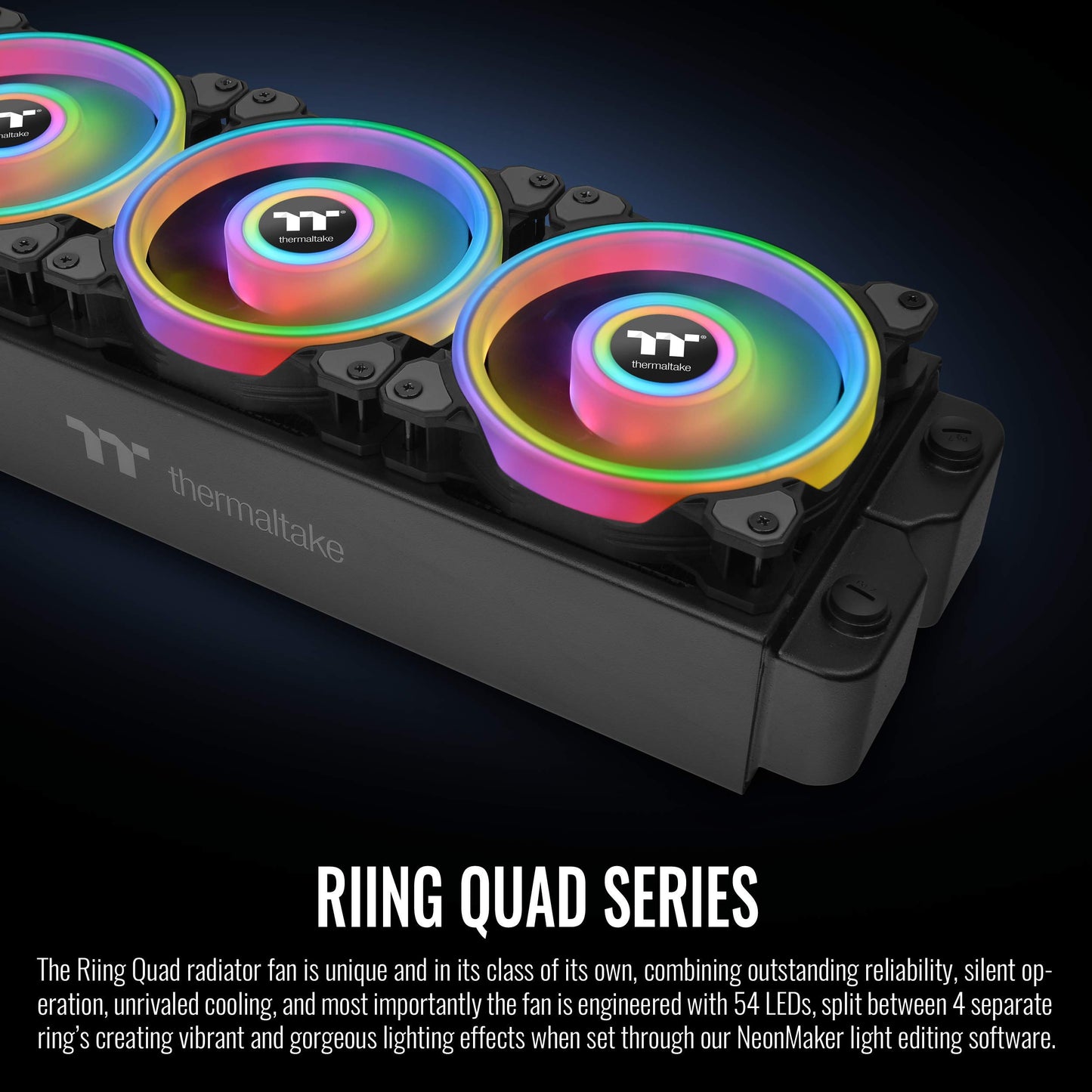 Thermaltake Riing Quad 120mm 16.8 Million RGB (Alexa, Razer Chroma sync-able), 4 Light Rings 54 Addressable LED, 9 Blades Hydraulic Bearing Case/Rad