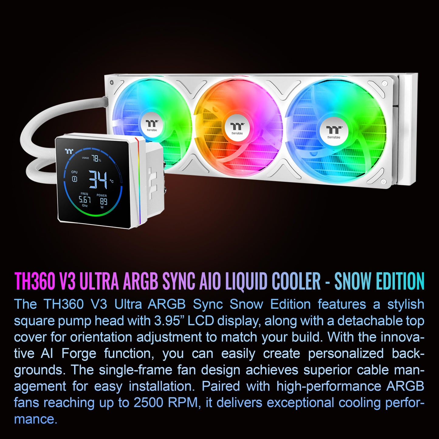 Thermaltake TH360 V3 Ultra ARGB CPU Liquid Cooler; Intel/AMD; 1x360mm 500~2500rpm Single Frame ARGB Fan; 3.95" TFT 720x720p LCD; Rotatable Pump Head